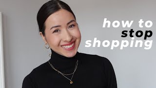 HOW TO STOP SHOPPING | MINIMALISM | NO BUY | LOW BUY