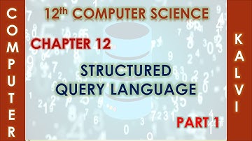 12th CS - Chapter 12 - Structured Query Language - Part 1