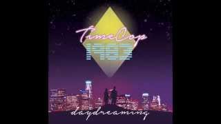Timecop1983 - Dreaming (About You)