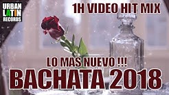 BACHATA 2018 - BACHATA MIX 2018 - LO MAS NUEVO - GRUPO EXTRA - ROMEO SANTOS - PRINCE ROYCE