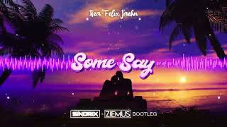 Nea, Felix Jaehn - Some Say (SINDRIX & ZIEMUŚ BOOTLEG) Resimi