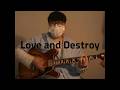 betcover!! - Love and Destroy 기타커버