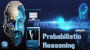 Probabilistic reasoning | Artificial Intelligence | Dr. C.V. Suresh Babu