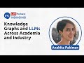 Knowledge graphs and llms across academia and industry  anahita pakiman