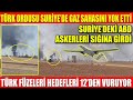 TÜRK ORDUSU SURİYE’DE GAZ SAHASINI YOK ETTİ | SURİYE’DEKİ ABD ASKERLERİ SIĞINA GİRDİ | TÜRK FÜZELERİ