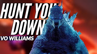 Godzilla vs. Kong || Hunt You Down (ft. Vo Williams) | MMV Edit