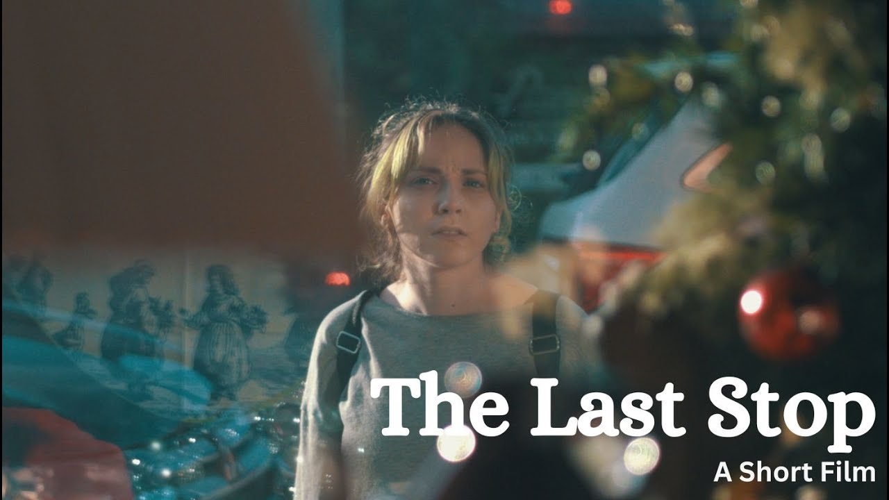 The Last Stop: Short Film - YouTube