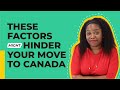 Factors that might affect your move to Canada.