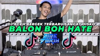 DJ REMIX ACEH FULL BASS 2026 || 100% BIKIN GELENG-GELENG || BALON BOH HATE