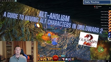 Altaholism: A Guide to Using Alt Characters in Guild Wars 2.
