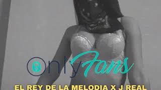 Onlyfans (Remix) El Rey de la Melodía Ft JReal (Visualizer)