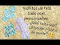 Toallitas de tela: Guía para principiantes ¿Qué telas usar en ARGENTINA? ¿algodón plano o de punto?