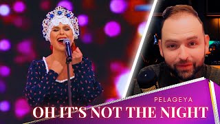 :  - ,    | Pelageya -  Oh It's Not The Night | First Time Reaction