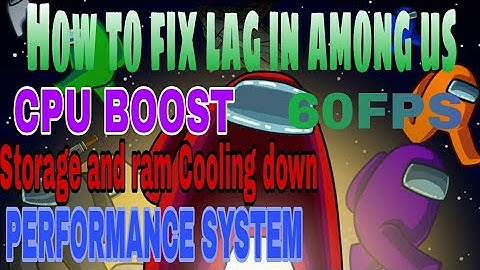 How to fix lag In among us 100& Working in android&ios!!!