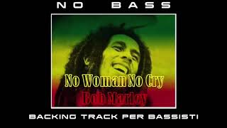 Miniatura de "No Woman No Cry NO BASS Bob Marley backing track per bassisti SUONA TU IL BASSO"