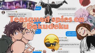 The Teasquad🍵👀 spies on Bakudeku💚🧡[]Izuku birthday special🎂🥳[]Secret dating AU💖[]bnha texts