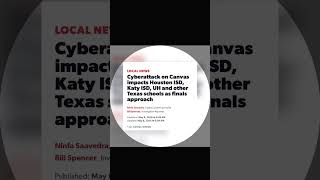Cyberattack on Canvas impacts Houston ISD, Katy ISD, UH and other Texas schools as finals approach