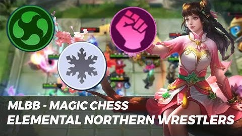 ELEMENTALIST + NORTHERN VALE + WRESTLERS? | PERFECT COMBO 100% SURE WIN | MOBILE LEGENDS MAGIC CHESS