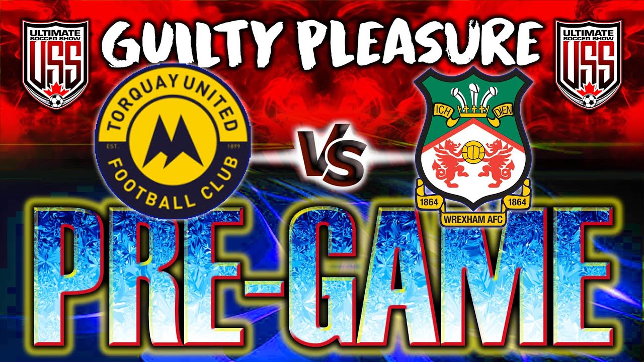 TORQUAY UTD v WREXHAM AFC PRE GAME & STATS YouTube