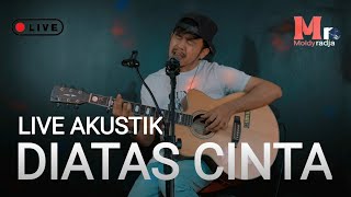 MOMEN 'DI ATAS CINTA' (AKUSTIK) - Moldy radja