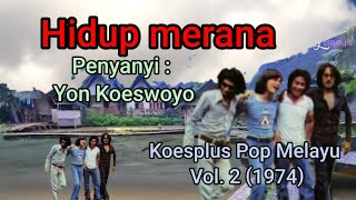 Hidup merana, #KoesplusPopMelayu Vol. 2 (1974)