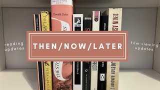 Then/Now/Later #5: Reading + Viewing Updates