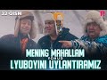 Mening mahallam yohud Lyuboyini uylantiramiz (o'zbek serial) 32-qism