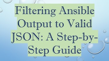 Filtering Ansible Output to Valid JSON: A Step-by-Step Guide