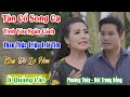 647 Bài Tân Cổ Song Ca Nghe Thao Thức Triệu Trái Tim ❤️ Con Đò Lỡ Hẹn - Phương Thúy, Bùi Trung Đẳng