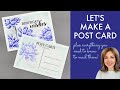 Lets make a post card plus everything you need to know to mail them