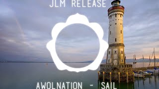 AWOLNATION - SAIL [JLM RELEASE]