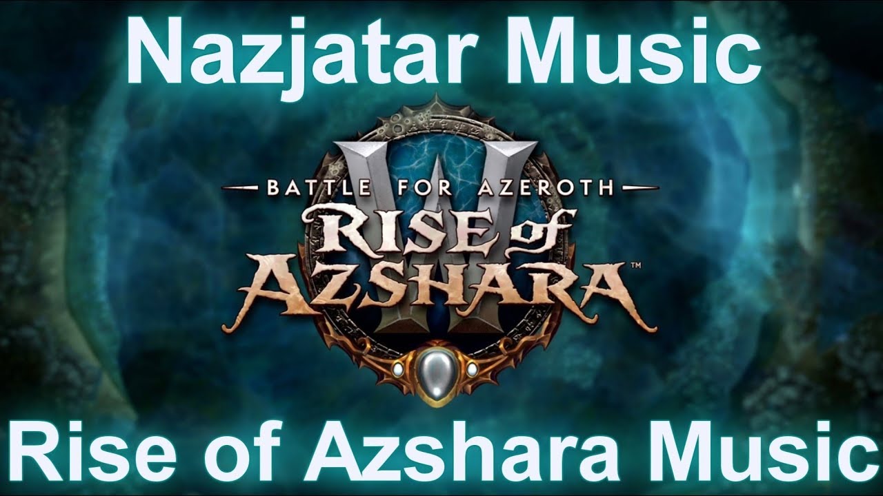 Nazjatar Music | Patch 8.2 Battle for Azeroth Music