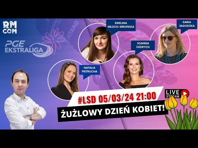 ŻUŻEL | #LSD [S06E03]: ŻUŻLOWY DZIEŃ KOBIET! | CEDRYCH, JAGODZKA, PIETRUCHA, WŁOCH-WROŃSKA