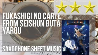 Alto Sax Sheet Music: How to play Fukashigi no Carte from Seishun Buta Yarou (HARD)