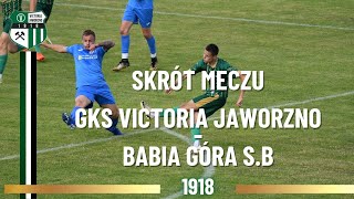 GKS Victoria Jaworzno - Babia Góra Sucha Beskidzka (skrót meczu)