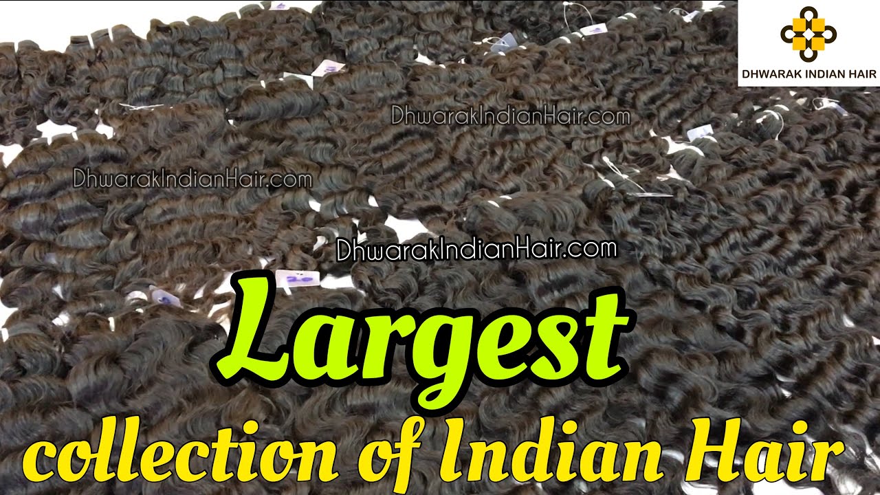 Raw Hair Vendor ~ Dhwarak Indian Hair ~ Hair Extensions from India to USA ~ Hair Weaves for Start Up