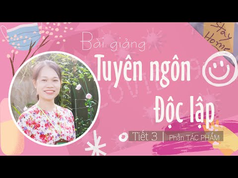 Video Tuyên ngôn Độc lập (Phần TÁC PHẨM) | Tiết #3 | Học văn... - youtube