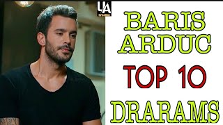 Baris Arduc | Top 10 Dramas 2020 | Baris Arduc Drama List | Baris Arduc Most Famous Dramas 2020...