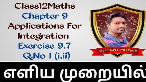 12th Maths | Exercise 9.7 Q.No1(i,ii)| Chapter 9 | Applications for Integration | Vincent Maths |