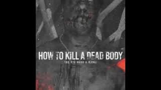 The Big Hash - How To Kill A Dead Body (ft. Flame) [J Molley Diss]