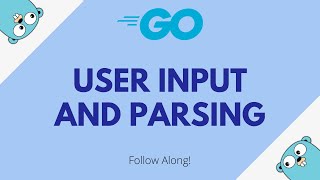 User Input & Parsing [Go Tutorials #23]