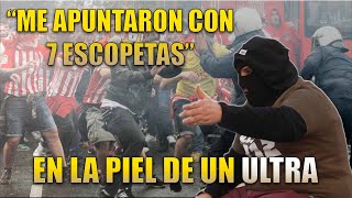 ME APUNTARON CON 7 ESCOPETAS | En la piel de un ultra