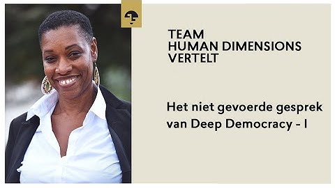Het niet gevoerde gesprek deel I - Deep Democracy [MINI COLLEGE 03]