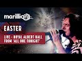 Video thumbnail of "Marillion - Easter - Live at the Royal Albert Hall"