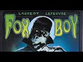 En avantpremire  dcouvrez foxboy tome 3 de laurent lefeuvre 