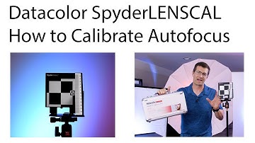 How to use the Datacolor SpyderLENSCAL to Calibrate Your Camera