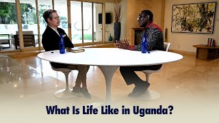 What Is Life Like in Uganda?