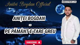 Aniței Bogdan - Pe pământ e tare greu