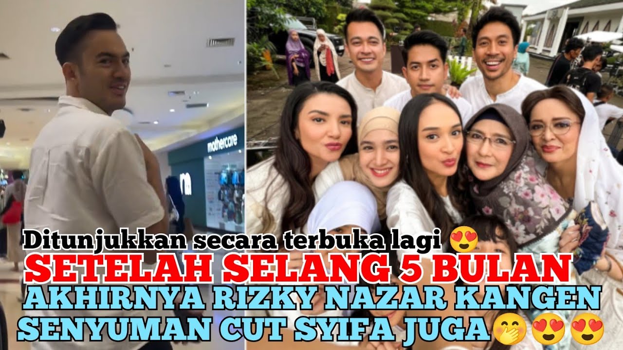 🔴SETELAH SEKIAN PURNAMA AHIRNYA RIZKY NAZAR RINDU SENYUMAN CUT SYIFA JUGA🤭