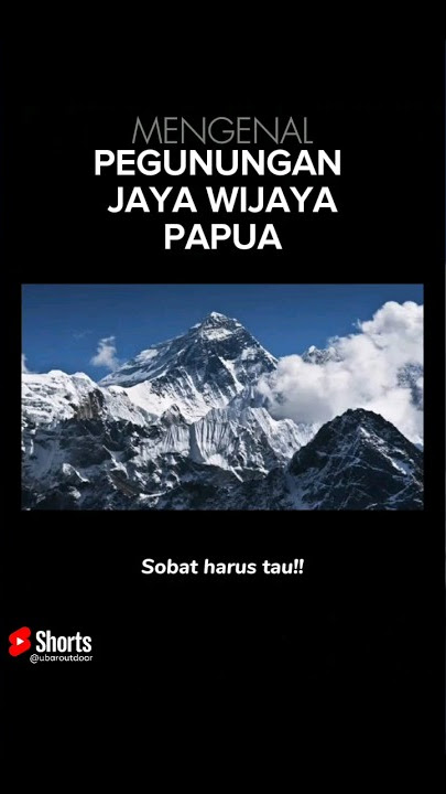 Mengenal Pegunungan Jaya Wijaya Papua #shorts